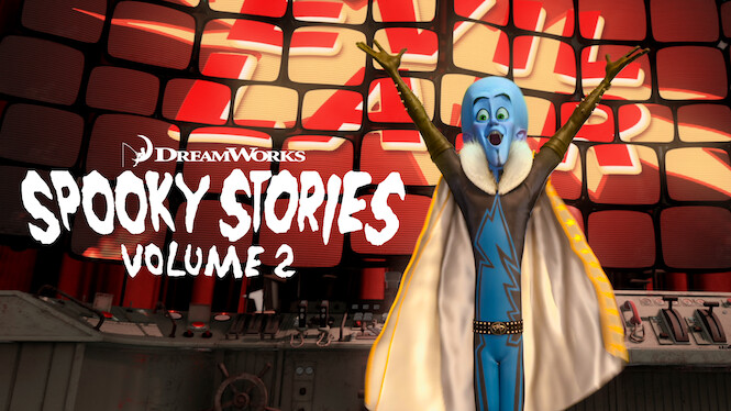 DreamWorks Spooky Stories: Volume 2 (2011) - Netflix | Flixable