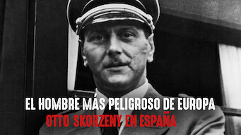 O Homem Mais Perigoso da Europa: Otto Skorzeny na Espanha (2020)